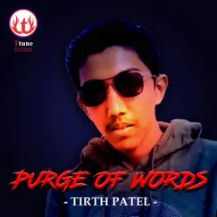 Purge of Words - Single by Tirth Patel album reviews, ratings, credits