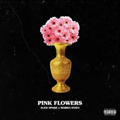 Pink Flowers (feat. Marko Stat$) - Single by Aced Spade album reviews, ratings, credits