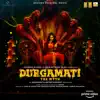 Durgamati - The Myth (Original Motion Picture Soundtrack) - Single album lyrics, reviews, download