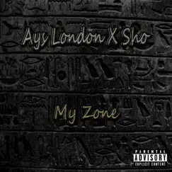 My Zone - Single by Ays London album reviews, ratings, credits