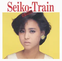 Seiko-Train by Seiko Matsuda album reviews, ratings, credits