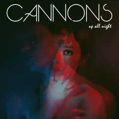Up All Night EP by Cannons album reviews, ratings, credits