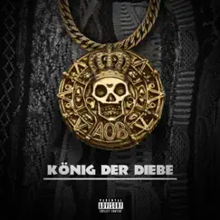 König der Diebe (feat. Haki, Abiad, Almani, Bangs, Chapo) - Single by AOB album reviews, ratings, credits