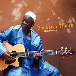 Mali Denhou by Boubacar Traoré album reviews, ratings, credits
