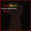 No Peace Without Justice Dub (Dub) - Single album lyrics, reviews, download