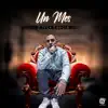 Un Mes - Single album lyrics, reviews, download