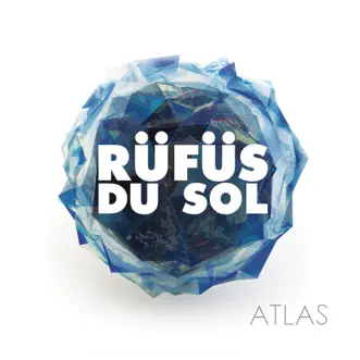 Atlas by RÜFÜS DU SOL album download