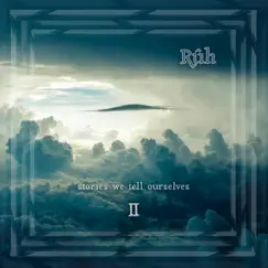 Stories We Tell Ourselves II - Single by Ruh (SE) album reviews, ratings, credits
