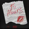 15 Hours - Single album lyrics, reviews, download