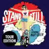 Stand Still (feat. Micky Green) [Tour Edition] - EP album lyrics, reviews, download