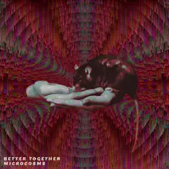 Better Together - Single by Microcosms album reviews, ratings, credits