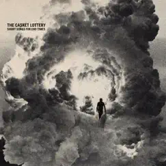 Short Songs for End Times by The Casket Lottery album reviews, ratings, credits