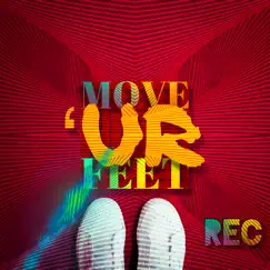 Move 'ur Feet Song Lyrics
