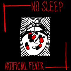 No Sleep - EP by Artificial Fever album reviews, ratings, credits