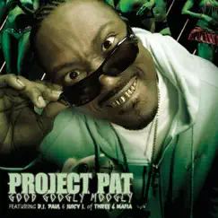Good Googly Moogly - EP by Project Pat featuring Juicy 