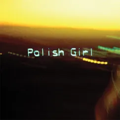 Polish Girl - Single by Neon Indian album reviews, ratings, credits