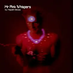 Mr Pink Whispers - Single by Napalm Oduso album reviews, ratings, credits