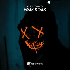 Walk & Talk - Single by Faruk Orakci album reviews, ratings, credits