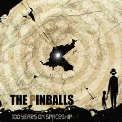 100 years on spaceship by The Pinballs album reviews, ratings, credits