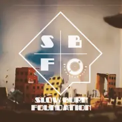 Slow Burn Foundation - Single by Slow Burn Foundation album reviews, ratings, credits