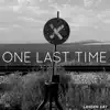 One Last Time (Acoustic) - Single album lyrics, reviews, download
