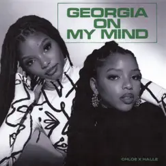 Georgia on My Mind - Single by Chloe x Halle album reviews, ratings, credits