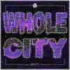 Whole City (feat. Spitty) - Single album lyrics, reviews, download