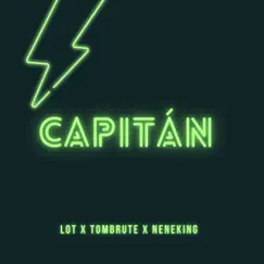 CAPITÁN - Single by LOT, Tombrute & Neneking album reviews, ratings, credits