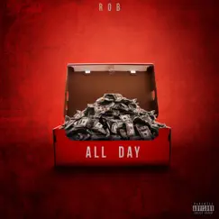 All Day - Single by Yung Boi Rob album reviews, ratings, credits