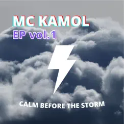 Calm Before the Storm - Single by MC Kamol album reviews, ratings, credits