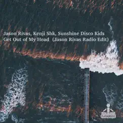 Get out of My Head (Jason Rivas Radio Edit) Song Lyrics