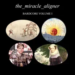 Bardcore Vol. 1 - EP by The_miracle_aligner album reviews, ratings, credits