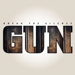 Break the Silence by Gun album reviews, ratings, credits