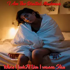 When I Look at You I Wanna Stay - Single by I Am the Digital Madman album reviews, ratings, credits