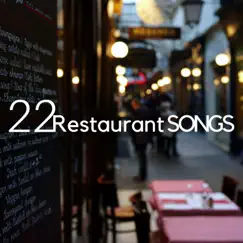 22 Restaurant Songs - The Best New Age Instrumental Relaxing Music for Restaurants, Hotels, Spa, Wellness Centers by All Night Long & Restaurant Music Academy album reviews, ratings, credits