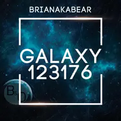 Galaxy 123176 - Single by BrianAkaBear album reviews, ratings, credits