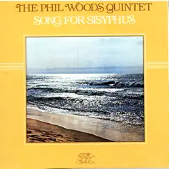 Songs for Sisyphus by Phil Woods Quintet album reviews, ratings, credits