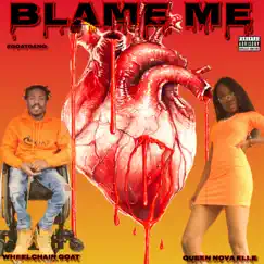 Blame Me (feat. Wheelcahir Goat) Song Lyrics