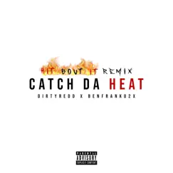 Catch the Heat (feat. Dirty Redd) - Single by BenFranko2x album reviews, ratings, credits
