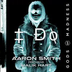 I Do (feat. Malik Hart) by Aaron Smith album reviews, ratings, credits