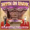 Sippin' on Drank - Single album lyrics, reviews, download