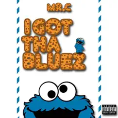 I Got Tha Bluez - EP by Mr.C album reviews, ratings, credits