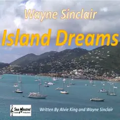 Island Dreams - Single by Wayne Sinclair album reviews, ratings, credits