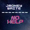JMoney (No Help) - Single album lyrics, reviews, download