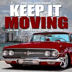 Keep It Moving (feat. Lil Joe & Killa A) - Single by Casper Capone album reviews, ratings, credits