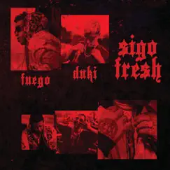 Sigo Fresh - Single by Fuego & Duki album reviews, ratings, credits
