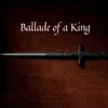 Ballade of a King (feat. Lena Arlid) - Single album lyrics, reviews, download