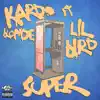 Super (feat. Lil Bird) - Single album lyrics, reviews, download