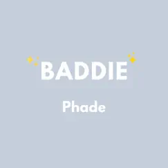 Baddie - Single by Phade album reviews, ratings, credits