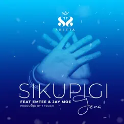 Sikupigi Jena (feat. Emtee & Jay Moe) - Single by Shetta album reviews, ratings, credits